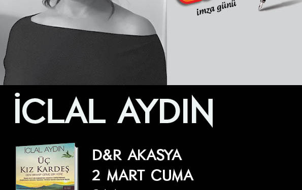 İclal Aydın “Üç KızKardeş” Kitabıyla D&R Türkiye Turuna Çıkıyor